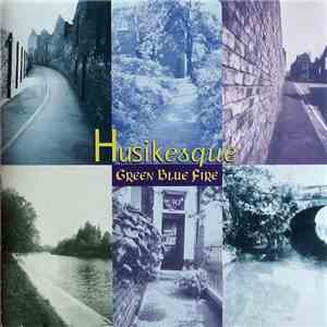 Husikesque - Green Blue Fire
