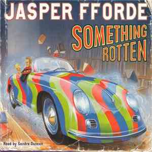 Jasper Fforde - Something Rotten