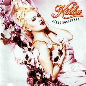 Kikka  - Käyrä Nousemaan