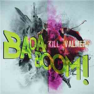 Kill Valmer - Badaboom!