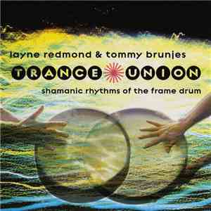 Layne Redmond & Tommy Brunjes - Trance Union