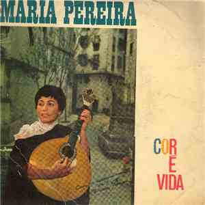 Maria Pereira - Cor É Vida