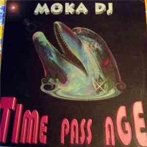 Moka DJ - Time Pass Age
