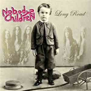 Nobodys Children - Long Road