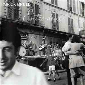 Patrick Bruel - Entre Deux