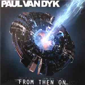 Paul van Dyk - From Then On