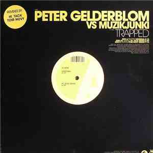 Peter Gelderblom vs Muzikjunki - Trapped
