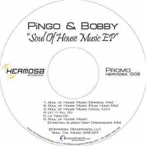 Pingo & Bobby - Soul Of House Music EP