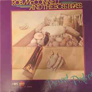 Rob McConnell & The Boss Brass - Present Perfect