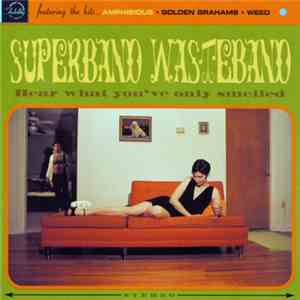 Superband Wasteband - Hear What You've Only Smelled