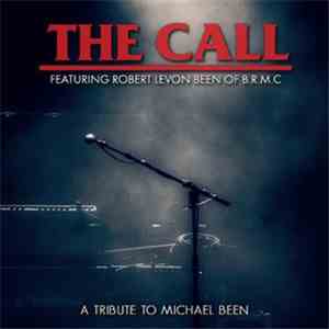 The Call - A Tribute To Michael Been