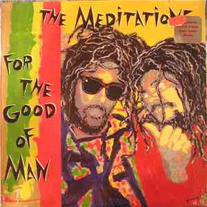 The Meditations - For The Good Of Man