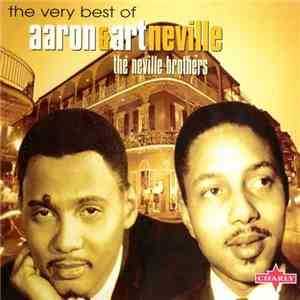The Neville Brothers - The Very Best of Aaron & Art Neville