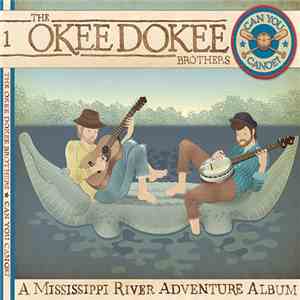 The Okee Dokee Brothers - Can You Canoe? (A Mississippi River Adventure Alb ...