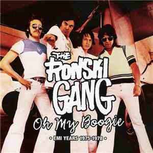 The Ronski Gang - Oh My Boogie - EMI Years 1975-1978