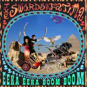 The Swords Of Fatima - Eeka Eeka Boom Boom