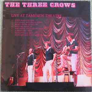 The Three Crows - Live At Tameside Theatre / In The Studio