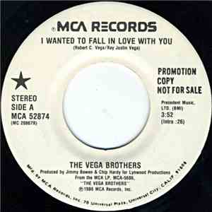 The Vega Brothers - I Wanted To Fall In Love With You