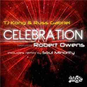 TJ Kong & Russ Gabriel featuring Robert Owens - Celebration