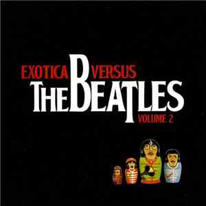 Various - Exotica Versus The Beatles (Volume 2)