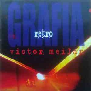 Victor Meilan - Retrografía