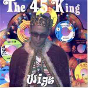 Wigs - The 45 King