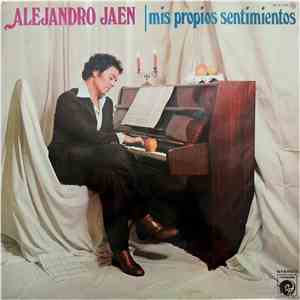 Alejandro Jaén - Mis Propios Sentimientos