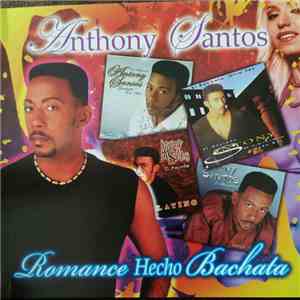 Antony Santos - Romance Hecho Bachata
