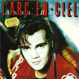 Axel Bauer - L'arc-en-ciel
