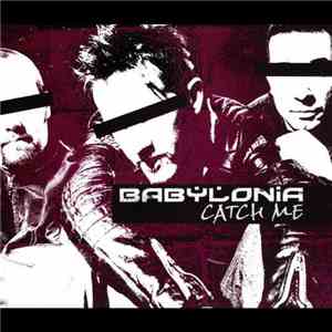 Babylonia - Catch Me
