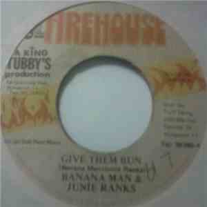 Banana Man, Junie Ranks - Give Them Bun