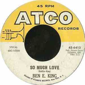 Ben E. King - So Much Love / Don't Drive Me Away