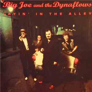 Big Joe And The Dynaflows - Layin' In The Alley