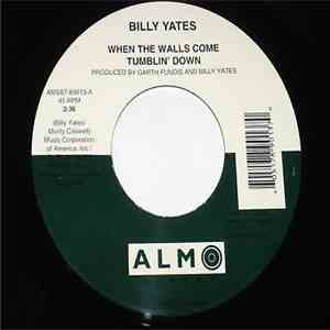 Billy Yates - When The Walls Come Tumblin' Down