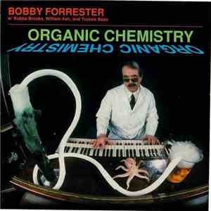 Bobby Forrester - Organic Chemistry