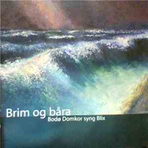 Bodø Domkor - Brim Og Båra
