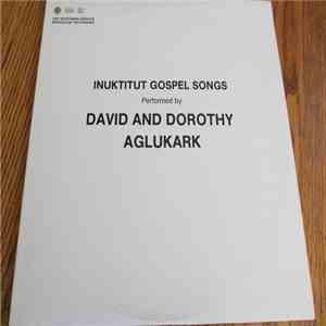 David And Dorothy Aglukark - Inuktitut Gospel Songs