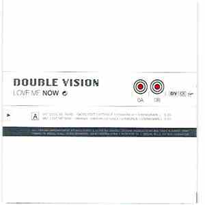 Double Vision - Love Me Now