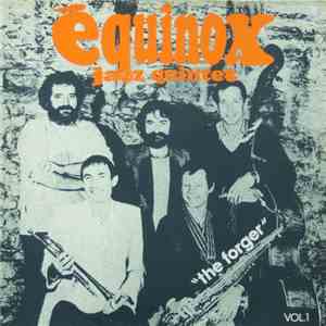 Equinox Jazz Quintet - The Forger Vol.1