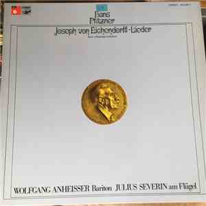 Hans Pfitzner, Wolfgang Anheisser, Julius Severin - Joseph Von Eichendorff- ...