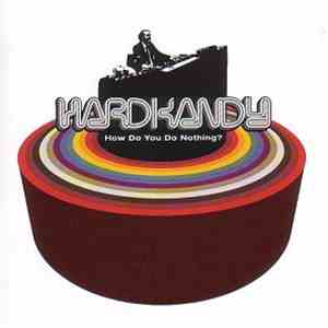 Hardkandy - How Do You Do Nothing?