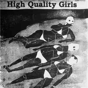 High Quality Girls - High Quality Girls