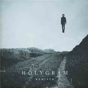 Holygram - Holygram - Remixed