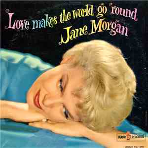 Jane Morgan - Love Makes The World Go Round