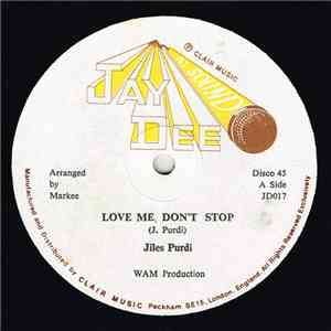 Jiles Purdi - Love Me Don't Stop