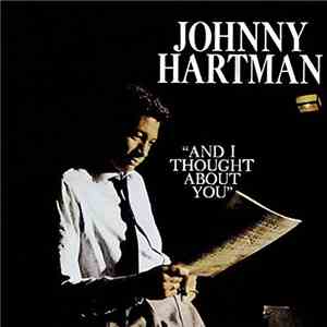 Johnny Hartman - And I Thought About You