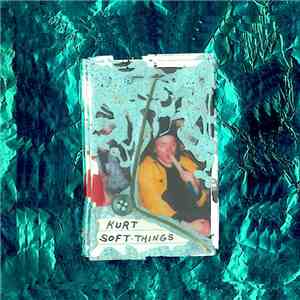 Kurt  - Soft Things