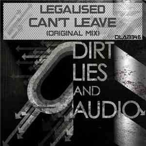 LeGaLiSeD - Can't Leave