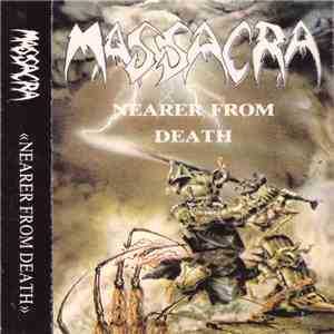 Massacra - Nearer From Death