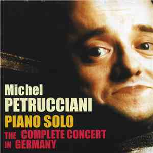 Michel Petrucciani - Piano Solo The Complete Concert In Germany